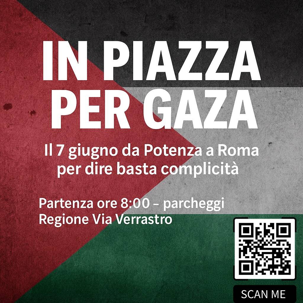 Immagine del post 7945 - Basilicata Il 7 giugno da Potenza a Roma per Gaza: “in piazza contro la complicità” - Basilicata