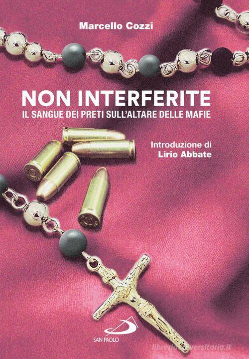 Immagine del post 23714 - Basilicata Non interferite. Il sangue dei preti sull’altare delle mafie - Basilicata