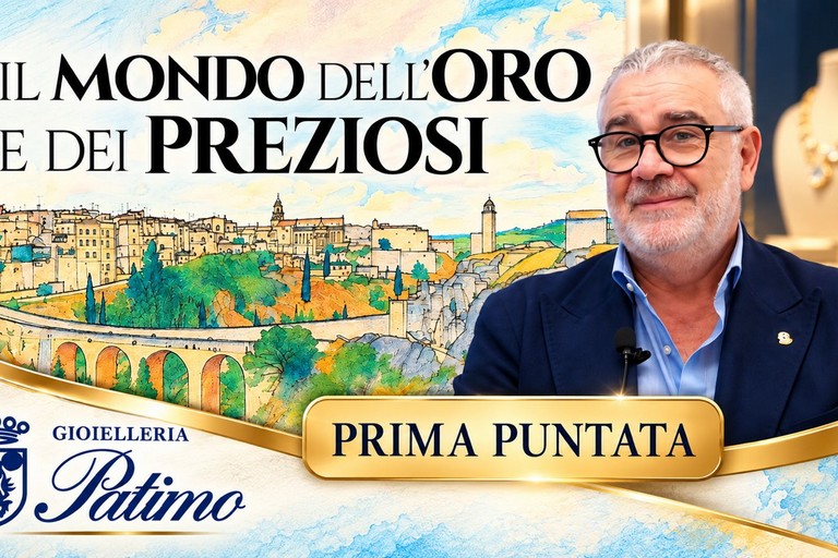 Il mondo dell’oro e dei preziosi: nella prima puntata si parla dell’Oro - Gravina in Puglia