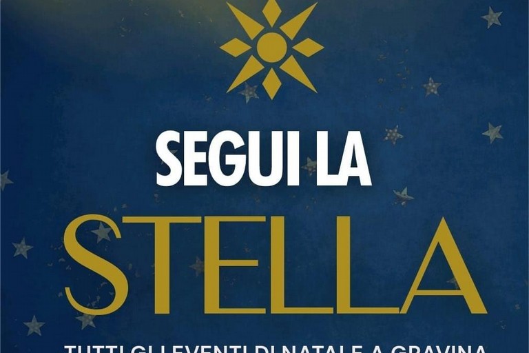 Immagine del post 15517 - Gravina in Puglia “Segui la Stella”, Ultimi giorni - Gravina in Puglia