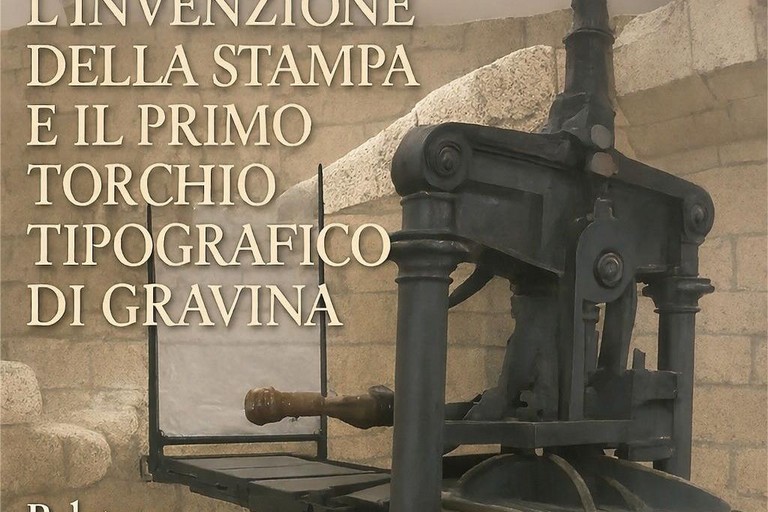 L’invenzione della stampa e del primo torchio tipografico di Gravina - Gravina in Puglia